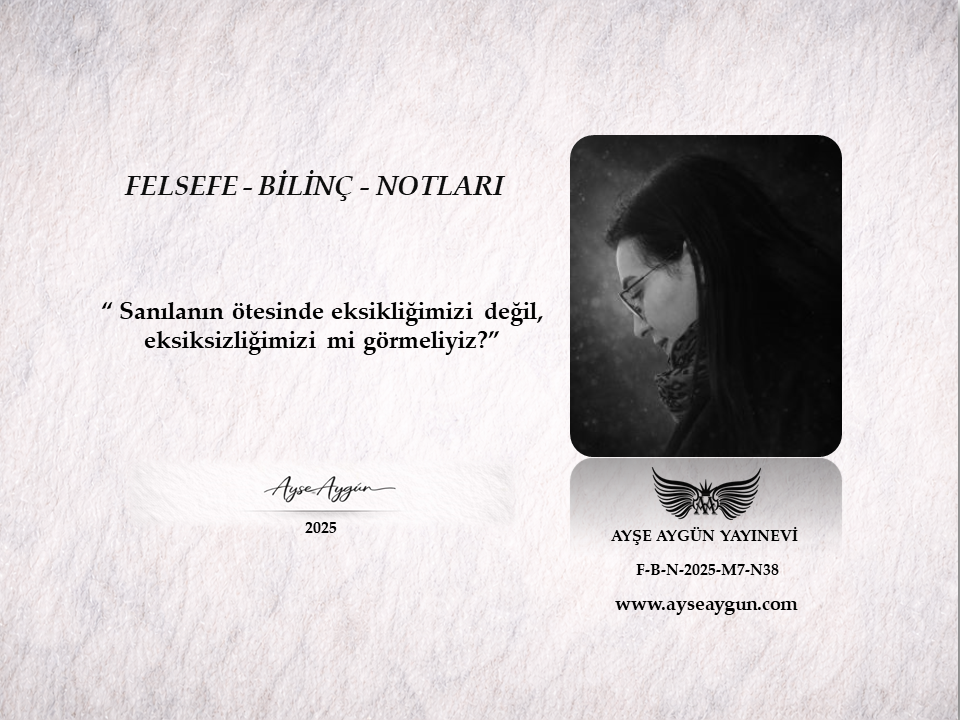 Eksiklik mi Eksiksizlik mi?