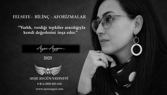   Varlık, verdiği tepkiler aracılığıyla kendi değerlerini inşa eder.